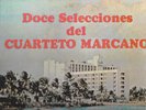 DOCE SELECCIONES DEL CUARTETO MARCANO - JOHNNY GOICURIA Y CUART. TABU