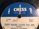 78rpm Blues; Muddy Waters JUST MAKE LOVE TO ME & OH  YEH  CHESS Records 1571