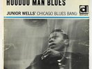 Junior Wells' Chicago Blues Band - Hoodoo Man Blues LP - Delmark