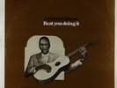 Clifford Gibson - Beat You Doing It LP - Yazoo 1st Pressing VG+
