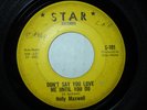 Holly Maxwell Don't Say You Love Me Until You Do STAR 45 Northern Soul HEAR
