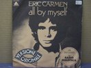 ERIC CARMEN - ALL BY MYSELF - 45 GIRI - NM/NM