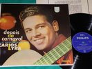 Carlos Lyra - Depois do Carnaval LP Brazil 1st 1963 JAZZ BOSSA MONO