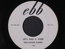 HOLLYWOOD FLAMES: Let's Talk It Over / Chains Of Love 45 (dj, amazing moody tun