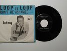 JOHNNY THUNDER LOOP DE LOOP DELTA 7