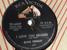 Elvis Presley - 78rpm single 10-inch – RCA Victor #20-6639 I Love You Because