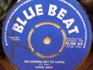 OWEN GRAY I'M GONNA SAY SO LONG THE DAY'S I'M LIVING UK BLUE BEAT 7