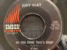 Soul 45 - Judy Clay On Ember 1085 - Do You Think That’s Right