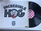 INCREDIBLE HOG - Volume 1 - 1973 DART RARE UK First Pressing Vinyl PSYCH ROCK LP