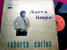 ROBERTO CARLOS - ¡ BARRA LIMPA   - ORIGINAL MONO URUGUAY