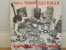 I WAS A TEENAGE CAVEMAN - Raw Savage 60s Punk  scorching garage comp LP