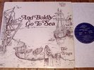 The Trugs : And Boldly Go To Sea UK Tradition LP 1971 - TSR 005