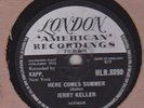 JERRY KELLER:- HERE COMES SUMMER / TIME HAS A WAY. LONDON HLR8890 (1959) RARE 78