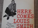 LOUIS SMITH Here Comes ORIGINAL BLUE NOTE LP 1584 Nice
