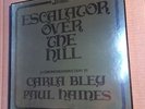 CARLA BLEY / PAUL HAINES - ESCALATOR OVER THE HILL - 3-LP-BOX - GERMANY (DI2799)