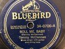 Bluebird 34-0706 TOMMY McCLENNAN - Roll Me Baby - DELTA  Blues 78 rpm 1941