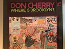 Don Cherry ?– Where Is Brooklyn? Vinyl LP Germany- USA 1969 ? Beautiful copy