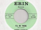 HARRY CHARLES  I'll Be There / I Want The Best (Erin 45-1001) Teen Pop 45 LISTEN