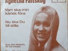 AGNETHA FÄLTSKOG (ABBA) * VART SKA MIN KÄRLEK FÖRA * SWE 7
