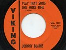 Rare Country Bopper 45 - Johnny Blaine - Play That Song One More Time - Viking
