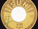 Ray Smith  (SUN) 1950's rockabilly 45  HEAR