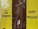 THE JAZZ TROMBONE OF DANNY WILLIAMS-SEALED1977LP JOHN EATON Fat Cat's Jazz Label