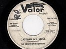 HORROR/R & B-JOHNSON BROTHERS-VALOR 2006-CASTING MY SPELL/ZOMBIE LOU