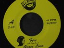 GRACE LOVE & THE TRUE LOVES: Fire / Say What You Gotta Say 45 (limited edition,