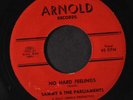 SAMMY & THE PARLIAMENTS: No Hard Feelings / Win Yourself A Lover 45 (light scu