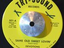 NORTHERN SOUL 45 - DEVOTIONS - SAME OLD SWEET LOVIN' /DEVIL'S Tri-Sound VG+ Hear
