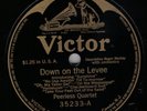 Peerless Quartet / Victor Minstrel   Victor 35233   E 1929 78  Down On The Levee