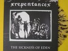 XREPENTANCEX.SICKNESS OF EDEN.2005 UK.CLEAR SPLATTER VINYL-200 COPIES.MINT-