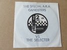 THE SPECIAL A.K.A. Gangsters VS THE SELECTER 2 TONE HAND STAMPED 1ST PRESSING 7