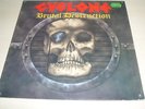 Cyclone - Brutal Destruction / LP First Press Nuclear Assault Destruction Slayer