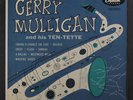 GERRY MULLIGAN: And His Ten-tette LP (10