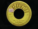 Elvis Presley-Baby Let's Play House/I'm Left You're Right-Sun 217-GREAT