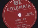 Erroll Garner - 78 rpm Columbia 39580:  Robbin's Nest/Talk of the Town E