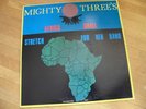 MIGHTY THREE'S/AFRICA SHALL STRETCH FOR HER HAND/JAPAN APRIL LP