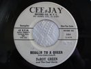 DeROY GREEN  PROMO 45 CEE-JAY 584 BEGGAR TO A QUEEN / AT THE TEEN CENTER - 1961