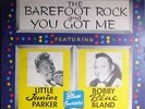LITTLE JUNIOR PARKER/BOBBY BLUE BLAND, THE BAREFOOT ROCK/YOU GOT ME DUKE  72