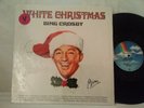 BING CROSBY - WHITE CHRISTMAS - 1970 MCA RECORDS CHRISTMAS MUSIC VINYL LP