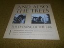 And Also The Trees Vinyl The Evening of the 24th U K First Press