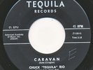 CHUCK RIO on Tequila —CARAVAN— sleazy mod r&b exotica shaker instro 45 | LISTEN