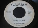Lee Shot Williams   Love Now Pay Later / Tighten   Gamma   northern soul 45 HEAR