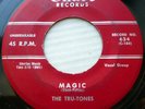 TRU-TONES original STRONG vg CHART 45 r&b doowop MAGIC b/w TEARS IN MY EYES PC11
