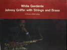 Johnny Griffin-White Gardenia Riverside-Orig.PressTape & Mic Logo-1961.Ex.Copy