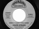 Modern Soul 45 CHUCK STRONG Doin' It Cause It Feels Good/You Set Me Free HEAR