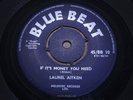 LAUREL AITKEN   If It's Money You Need   EX   1960 UK BLUE BEAT BB 10   Reggae R