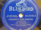 BIG JOE WILLIAMS 78 BLUEBIRD 34-0739 SOMEBODY'S BEEN WORRYING