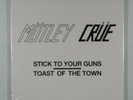 MOTLEY CRUE Stick to your Guns / Toast of the Town NEW SEALED 2000 REISSUE 7